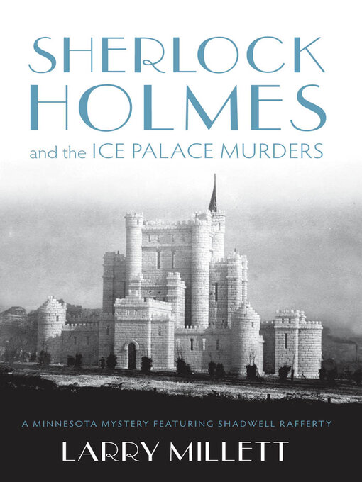 Title details for Sherlock Holmes and the Ice Palace Murders by Larry Millett - Available